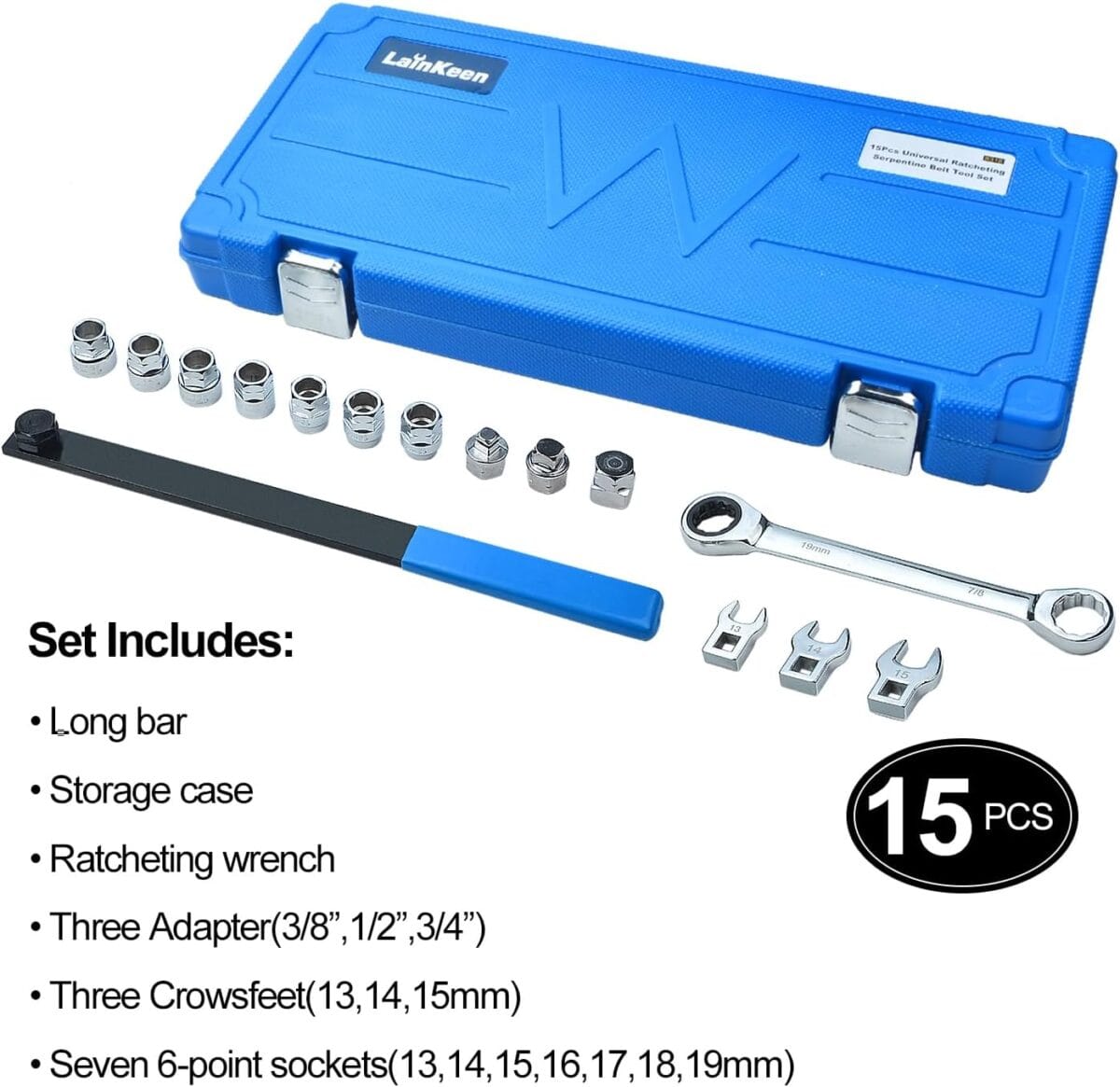 LainKeen 15 Pieces Ratcheting Serpentine Belt Tool Set,Serpentine Belt Removal Installation Tensioner Kit with Reversible Ratcheting Wrench, Socket Adapters, 6-Point Sockets, and Crowfoot Wrenches