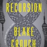 Recursion: A Novel