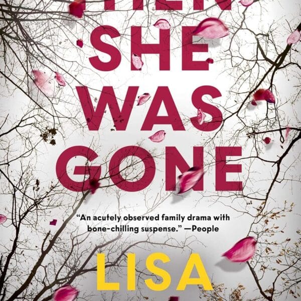 Then She Was Gone: A Novel