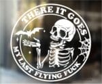 There it Goes My Last Flying Fuck Sticker - Funny Skeleton Sticker Decal for Car or Truck Window or Bumper
