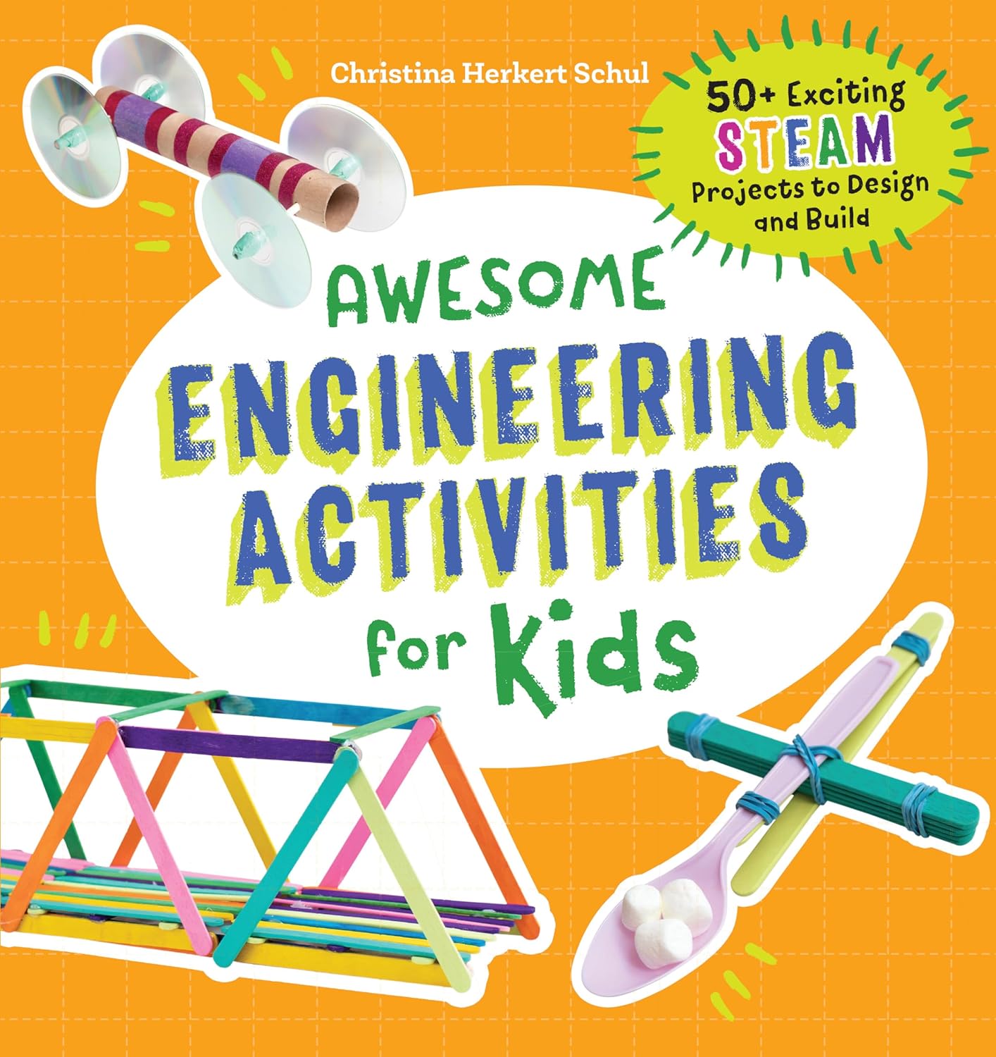 Awesome Engineering Activities For Kids: 50+ Exciting STEAM Projects To Design And Build (Awesome STEAM Activities For Kids) Awesome Engineering Activities for Kids: 50+ Exciting STEAM Projects to Design and Build (Awesome STEAM Activities for Kids)