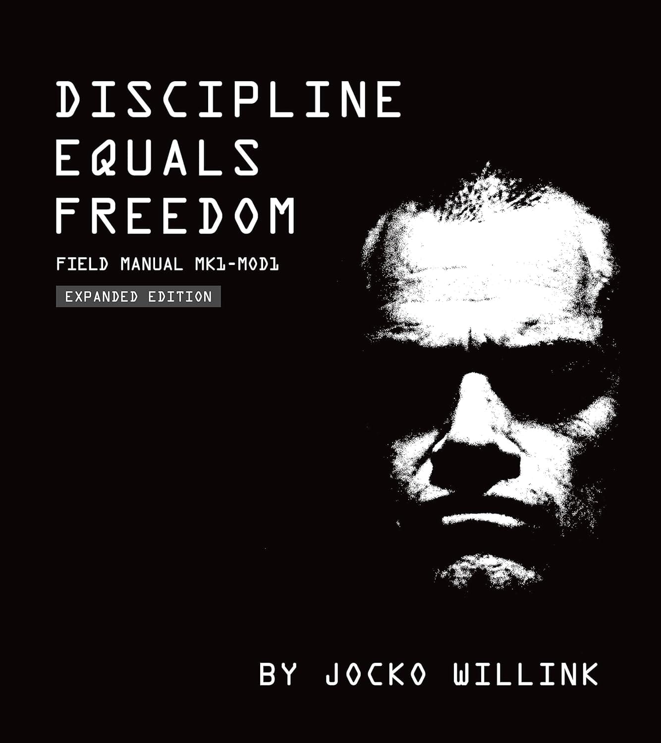 Discipline Equals Freedom: Field Manual Mk1 MOD1 Discipline Equals Freedom: Field Manual Mk1-MOD1