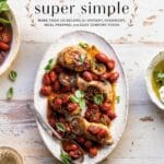 Half Baked Harvest Super Simple: More Than 125 Recipes for Instant, Overnight, Meal-Prepped, and Easy Comfort Foods: A Cookbook