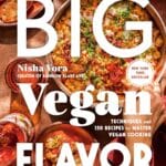 Big Vegan Flavor: Techniques and 150 Recipes to Master Vegan Cooking