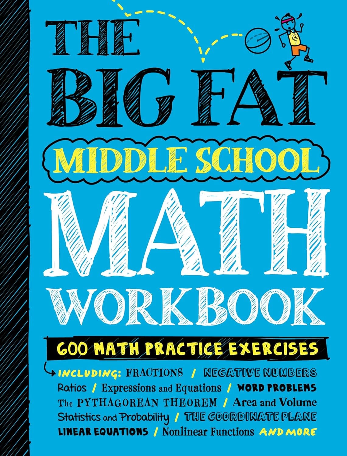 The Big Fat Middle School Math Workbook: 600 Math Practice Exercises (Big Fat Notebooks) The Big Fat Middle School Math Workbook: 600 Math Practice Exercises (Big Fat Notebooks)