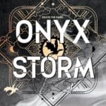 Onyx Storm (The Empyrean Book 3)