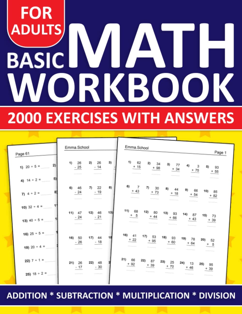 Basic Math Workbook For Adults Addition,Subtraction,Multiplication And Division Exercises With Answers: Simple Math Workbook For Adults With More Than ... And Division | Math Worksheets For Adults Basic Math Workbook For Adults Addition,Subtraction,Multiplication And Division Exercises With Answers: Simple Math Workbook For Adults With More Than ... And Division | Math Worksheets For adults