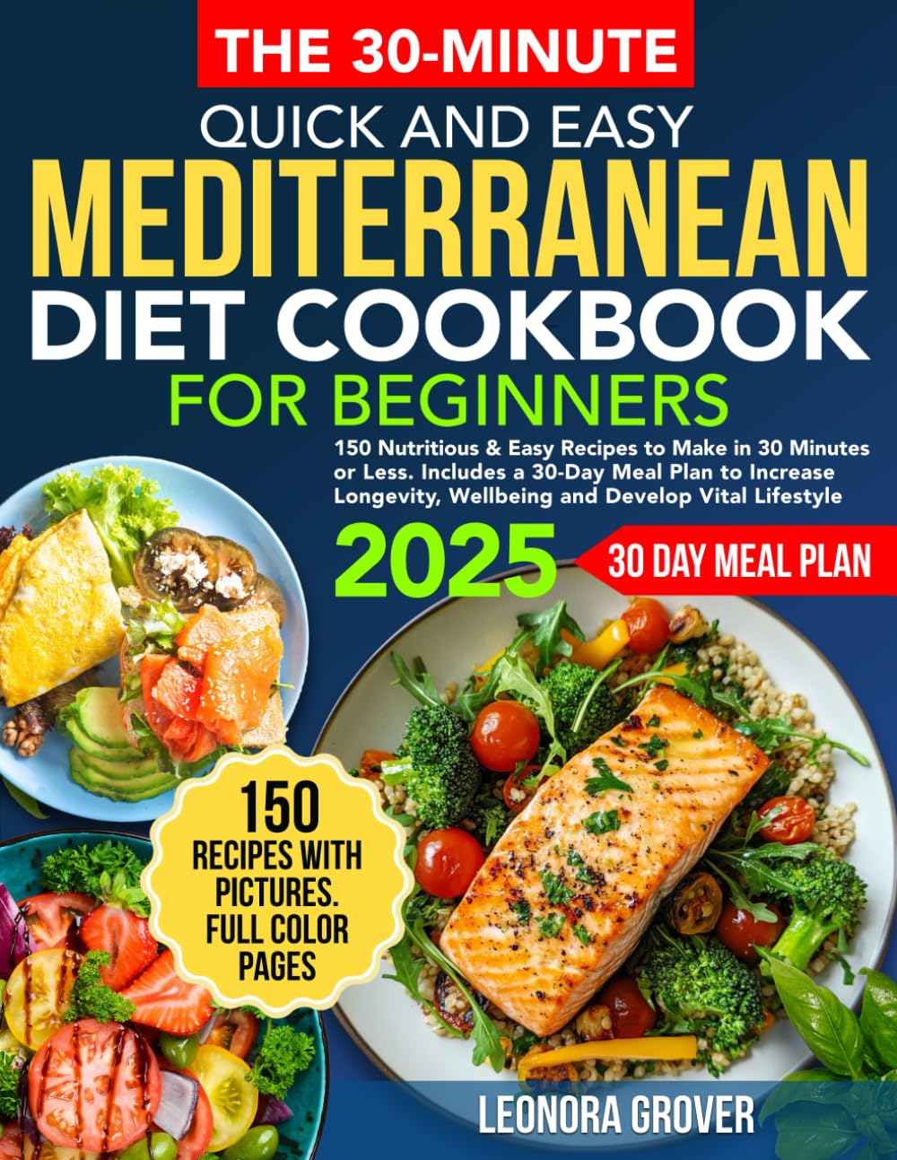 Simple & Quick Mediterranean Diet Cookbook For Beginners: 150 Nutritious & Easy Recipes To Make In 30 Minutes Or Less. Includes A 30 Day Meal Plan To ... Well Being, And Develop Vital Lifestyle Simple & Quick Mediterranean Diet Cookbook for Beginners: 150 Nutritious & Easy Recipes to Make in 30 Minutes or Less. Includes a 30-Day Meal Plan to ... Well-being, and Develop Vital Lifestyle