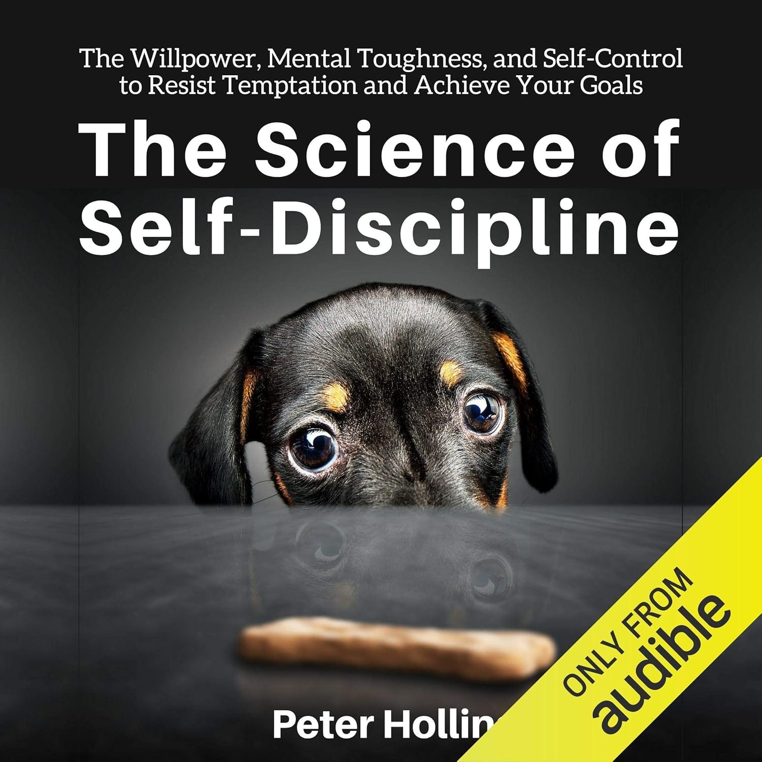 The Science Of Self Discipline: The Willpower, Mental Toughness, And Self Control To Resist Temptation And Achieve Your Goals The Science of Self-Discipline: The Willpower, Mental Toughness, and Self-Control to Resist Temptation and Achieve Your Goals