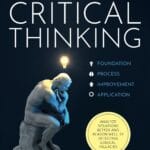 The 4 Pillars of Critical Thinking: 103 Techniques & Hacks to Improve Your Work and Personal Life by Mastering Mental Skills. Analyze Situations Better and Reason Well by Detecting Logical Fallacies