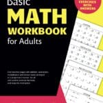 Basic Math Workbook for Adults: Activity book with over 3300 tasks of addition, subtraction, multiplication and division to practice basic skills and keep the mind active.