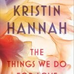 The Things We Do for Love: A Novel