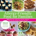 Allergy-Friendly Food for Families: 120 Gluten-Free, Dairy-Free, Nut-Free, Egg-Free, and Soy-Free Recipes Everyone Will Enjoy