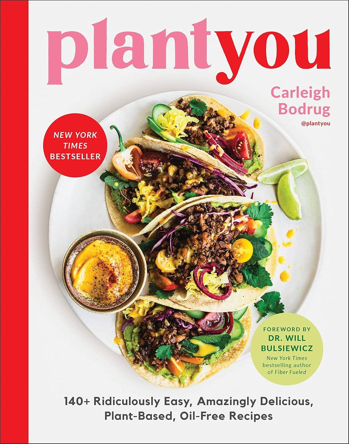 PlantYou: 140+ Ridiculously Easy, Amazingly Delicious Plant Based Oil Free Recipes PlantYou: 140+ Ridiculously Easy, Amazingly Delicious Plant-Based Oil-Free Recipes