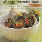Allergy Friendly Food: The Essential Guide to Avoiding Allergies, Additives and Problem Chemicals