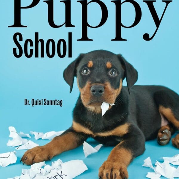 Complete Puppy School (CompanionHouse Books) Step-by-Step Guide to Choosing, Training, and Raising a Healthy, Confident Puppy for First-Time Dog Owners - Techniques for Behavior, Manners, and More