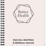 Better Health - Exercise, Nutrition & Wellness Journal - Stay healthy with our handy, simple tracking charts - A5 size with 104 undated pages - For A Happier, Healthier Life (Beige)