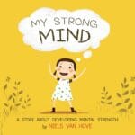 My Strong Mind: A story about developing Mental Strength (Social Skills & Mental Health for Kids)