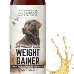 Dog Weight Gainer Liquid  High Calorie Dog Food Supplement for Rapid Weight Gain, Mass, and Recovery  Appetite Stimulant  60 Servings