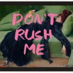 TwoDays Maximalist Wall Decor, Eclectic Aesthetic Large Wall Art Print, Don't Rush Me Altered Portrait, Antique Victorian Poster, Vintage Girly Painting for Bedroom (12" x 16", Black Framed)