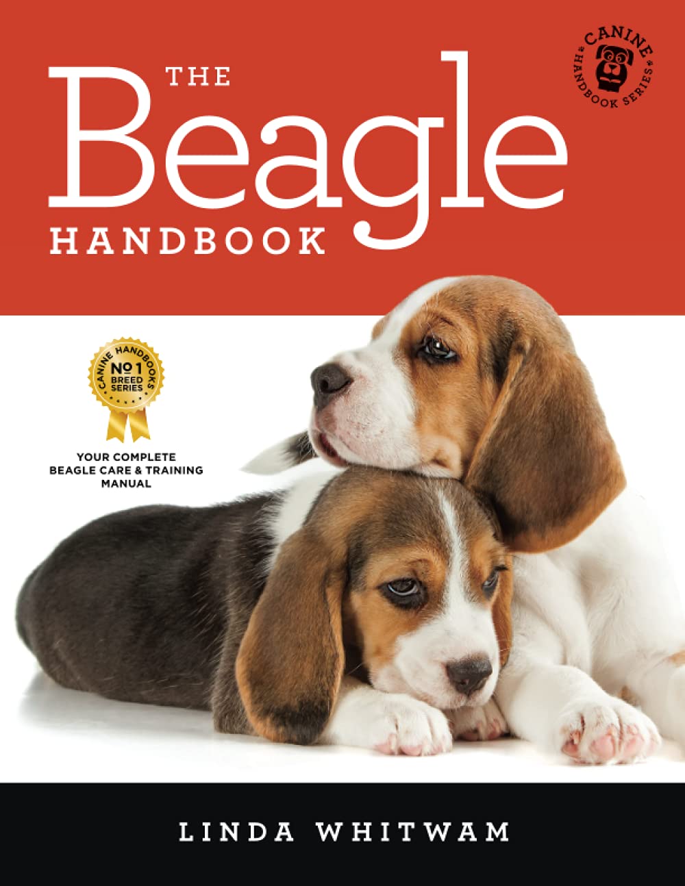 The Beagle Handbook: The Essential Guide For New & Prospective Beagle Owners (Canine Handbooks) The Beagle Handbook: The Essential Guide For New & Prospective Beagle Owners (Canine Handbooks)
