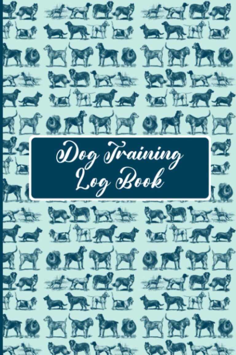 Dog Training Log Book: Pet Doggy Record Keeping, Instructor/ Owner Gift For Teens, Students, Woman, Girls, Men, Boys, Kids, Moms & Dads - 120 Pages, 6 x 9, Soft Cover, Matte Finish