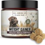 All American Canine Dog Weight Gainer Chews  High Calorie Dog Food Supplement for Rapid Weight Gain, Mass, and Recovery  Appetite Stimulant  60 Chews