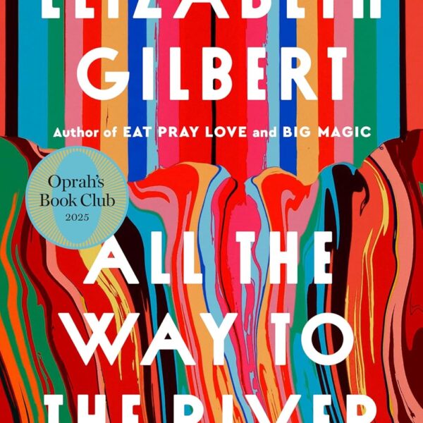 All the Way to the River: Oprah's Book Club: Love, Loss, and Liberation