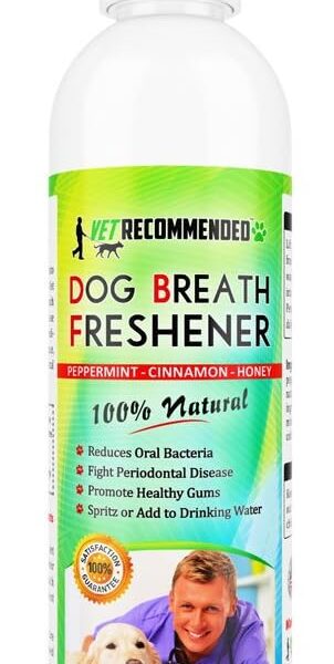 Vet Recommended Dog Breath Freshener & Dental Water Additive Spray (8oz) All Natural - Perfect for Bad Dog Breath & Dog Teeth Spray. Spray in Mouth or Add to Pet's Drinking Water. Made in USA