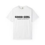 CozyMD Graphic T-Shirt — "Good Girl Needs Attention" Retro Text Tee