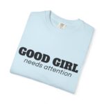 CozyMD Graphic T-Shirt — "Good Girl Needs Attention" Retro Text Tee - Image 20