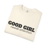 CozyMD Graphic T-Shirt — "Good Girl Needs Attention" Retro Text Tee - Image 5