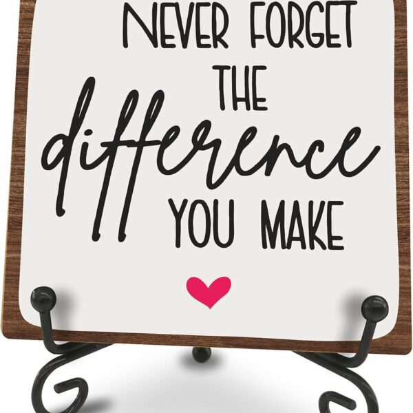 Wooden Motivational Office Desk Decor 4in - Never Forget The Difference You Make - Positive Reminder Inspirational Plaque with Stand for Home Office Desk Decor & Accessories Gift for Women Men- A17