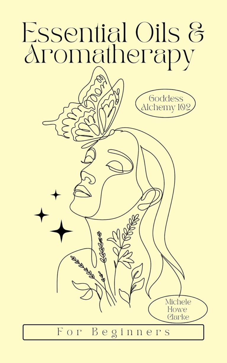 Essential Oils & Aromatherapy for Beginners: Magical Tip Booklet to Get on the Path to Better & Better (Goddess Alchemy 102)
