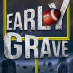 EARLY GRAVE - A STAND ALONE THRILLER (Jake Lassiter Legal Thrillers Book 12)