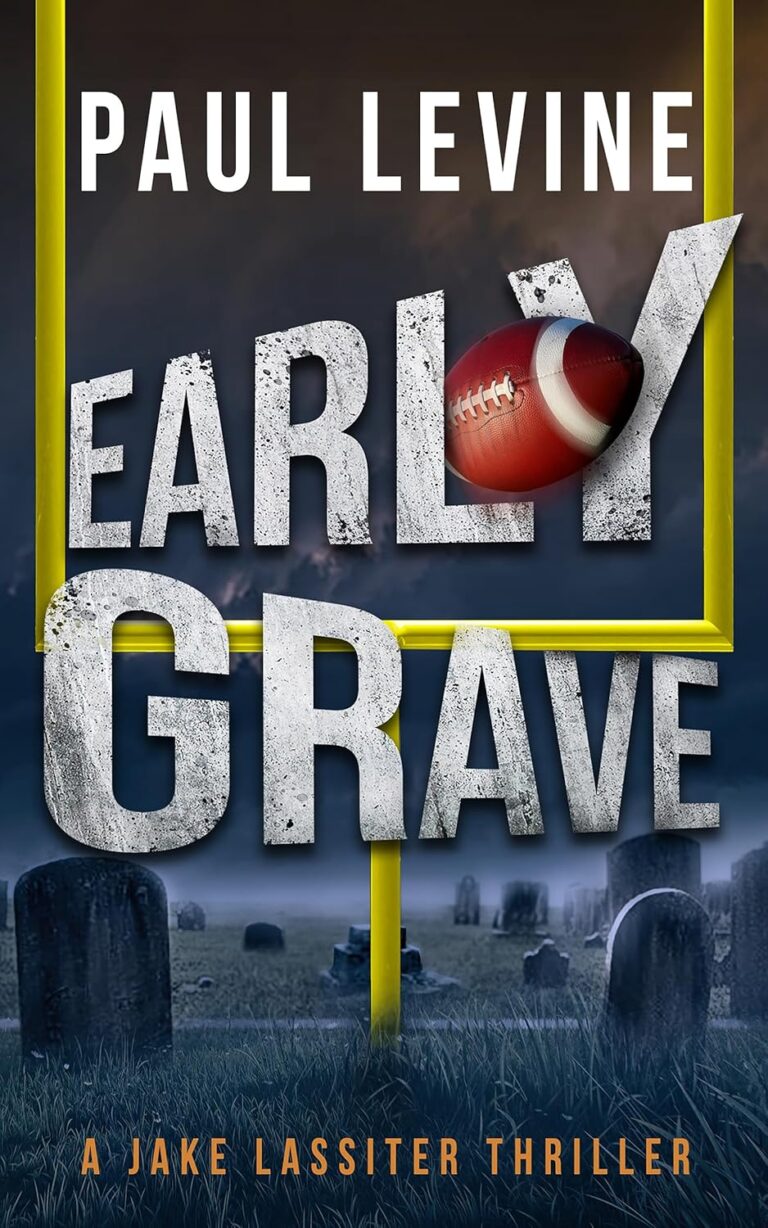 EARLY GRAVE - A STAND ALONE THRILLER (Jake Lassiter Legal Thrillers Book 12)