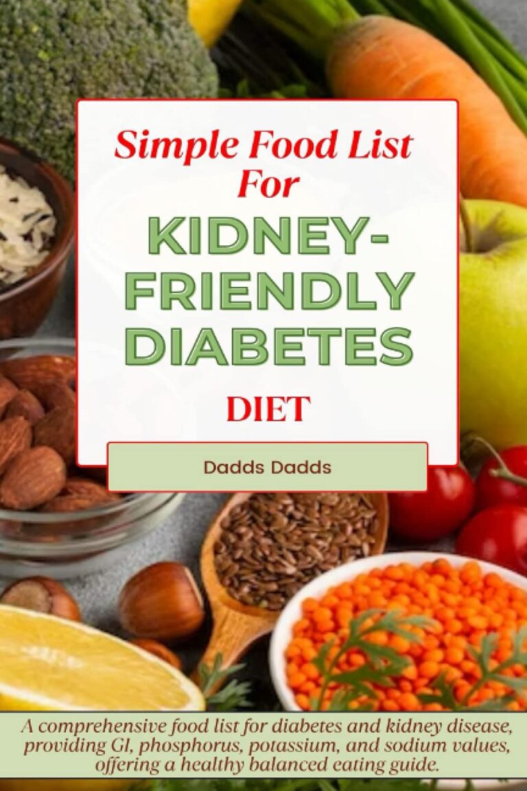 SIMPLE FOOD LIST FOR KIDNEY-FRIENDLY DIABETES DIET: Comprehensive list for diabetes and kidney disease, providing GI, phosphorus, potassium, and sodium values, offering a healthy balanced eating guide