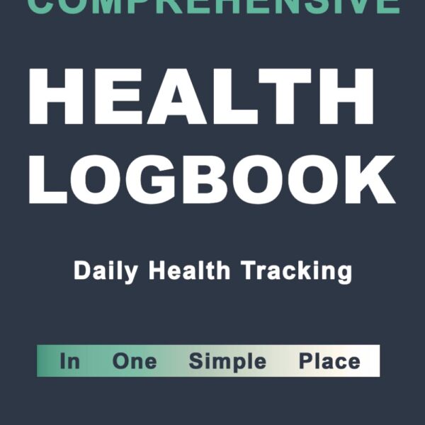 Comprehensive Health Logbook: Daily Tracker for Blood Pressure, Blood Sugar, and Oxygen Levels (Daily Vital Signs Record for Diabetes & Hypertension Management)