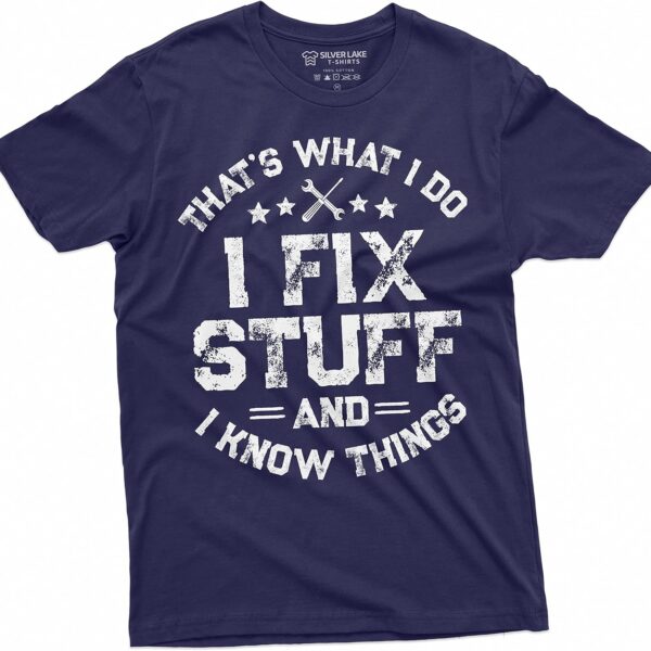 Men's Funny I fix Stuff T-Shirt Mechanic Engineer Garage Tee Shirt